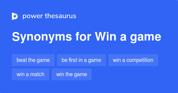 win-a-game-synonyms-94-words-and-phrases-for-win-a-game