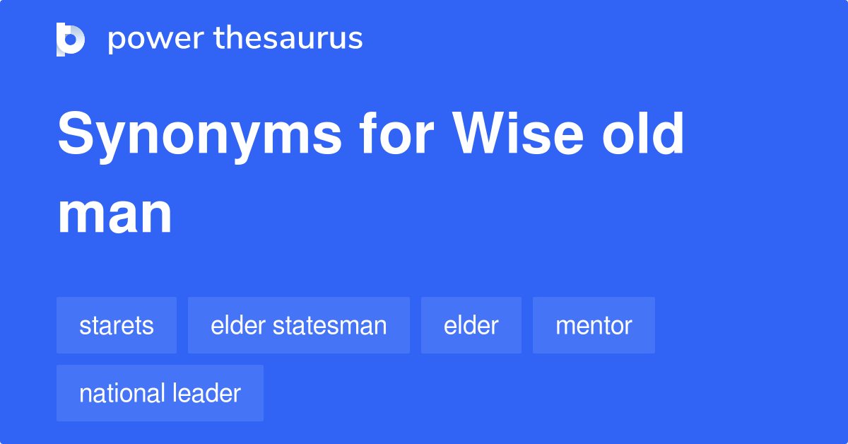 wise-old-man-synonyms-183-words-and-phrases-for-wise-old-man