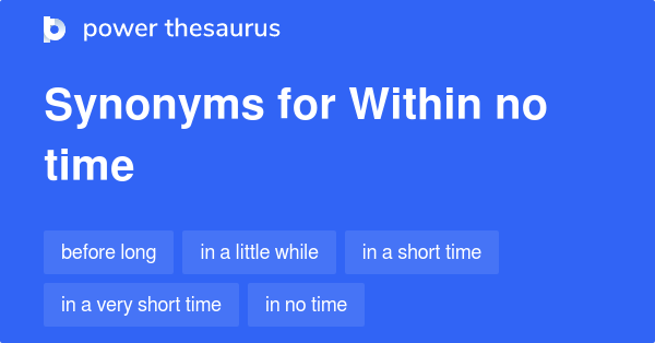 within-no-time-synonyms-14-words-and-phrases-for-within-no-time