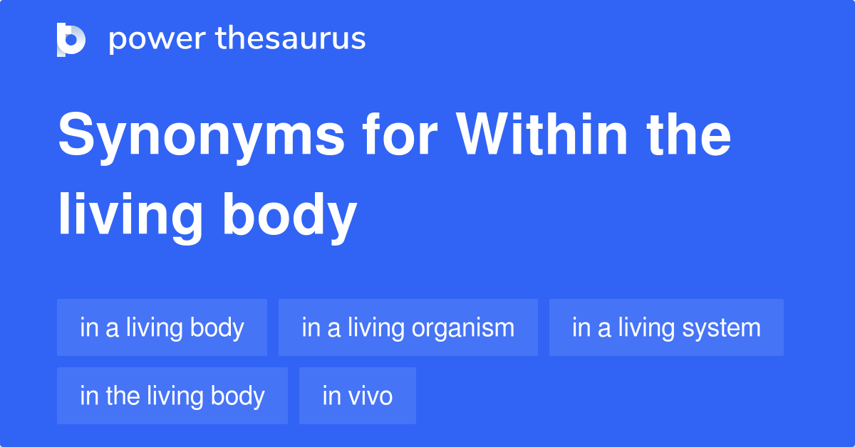 within-the-living-body-synonyms-14-words-and-phrases-for-within-the