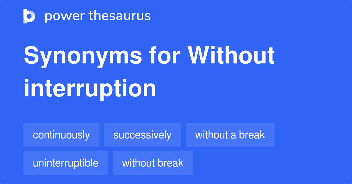 without-interruption-synonyms-484-words-and-phrases-for-without