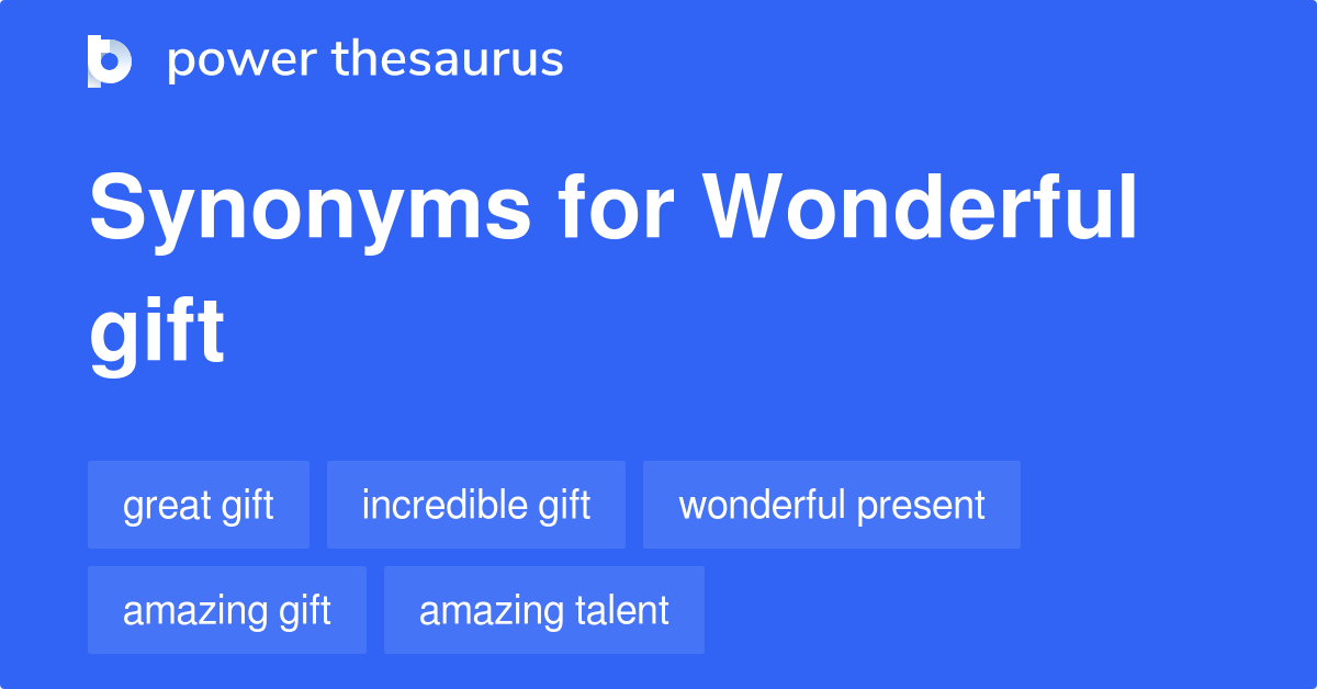 wonderful gift synonyms 2