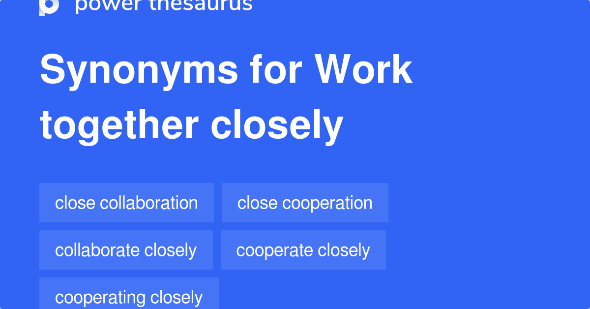 work-together-closely-synonyms-47-words-and-phrases-for-work-together