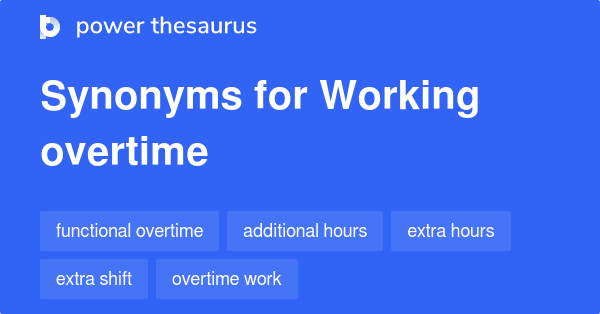 working-overtime-synonyms-127-words-and-phrases-for-working-overtime