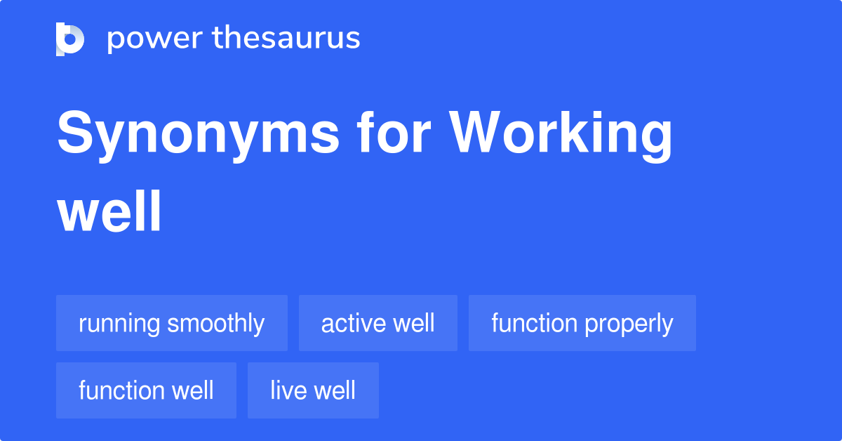 working-well-synonyms-65-words-and-phrases-for-working-well