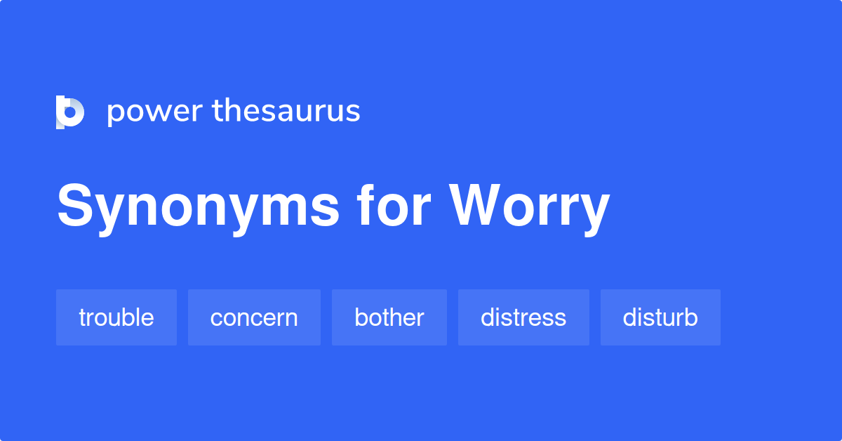 531 Verb Phrases For Worry