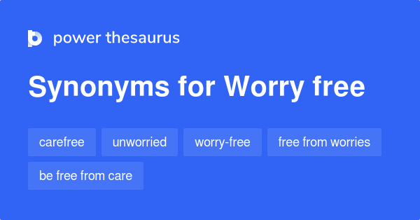 worry-free-synonyms-212-words-and-phrases-for-worry-free