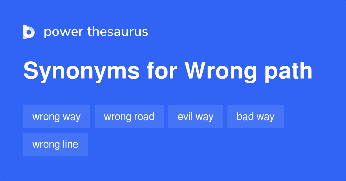 wrong-path-synonyms-80-words-and-phrases-for-wrong-path