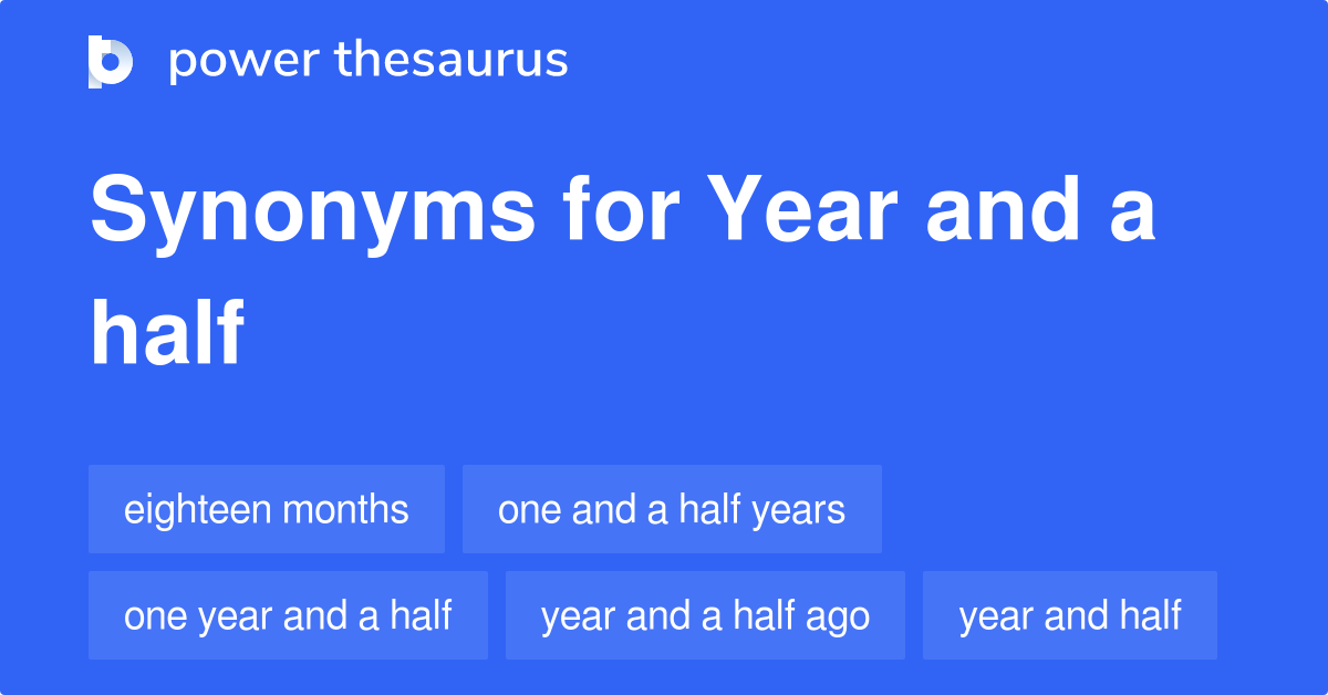 year-and-a-half-synonyms-42-words-and-phrases-for-year-and-a-half