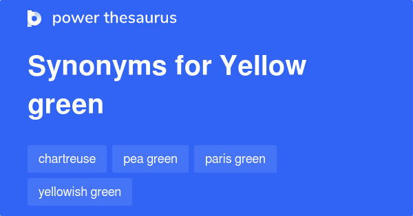 yellow-green-synonyms-14-words-and-phrases-for-yellow-green