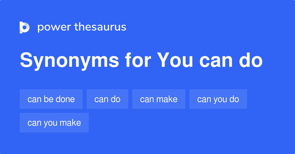 you-can-do-synonyms-90-words-and-phrases-for-you-can-do