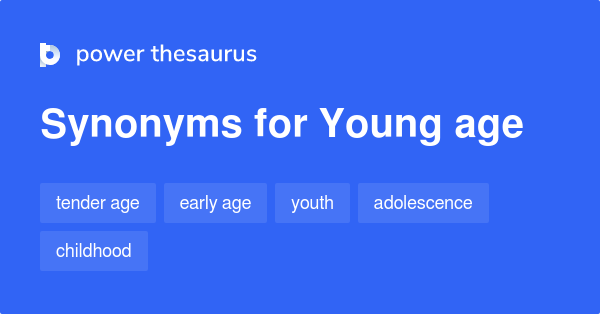 young-age-synonyms-278-words-and-phrases-for-young-age