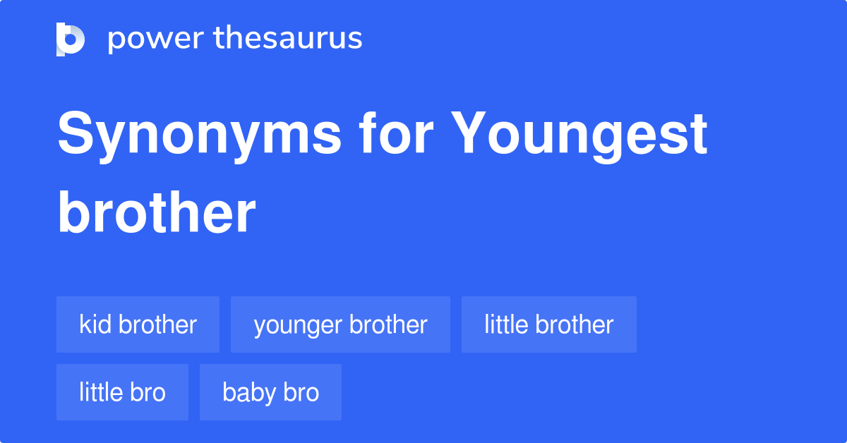 youngest-brother-synonyms-31-words-and-phrases-for-youngest-brother