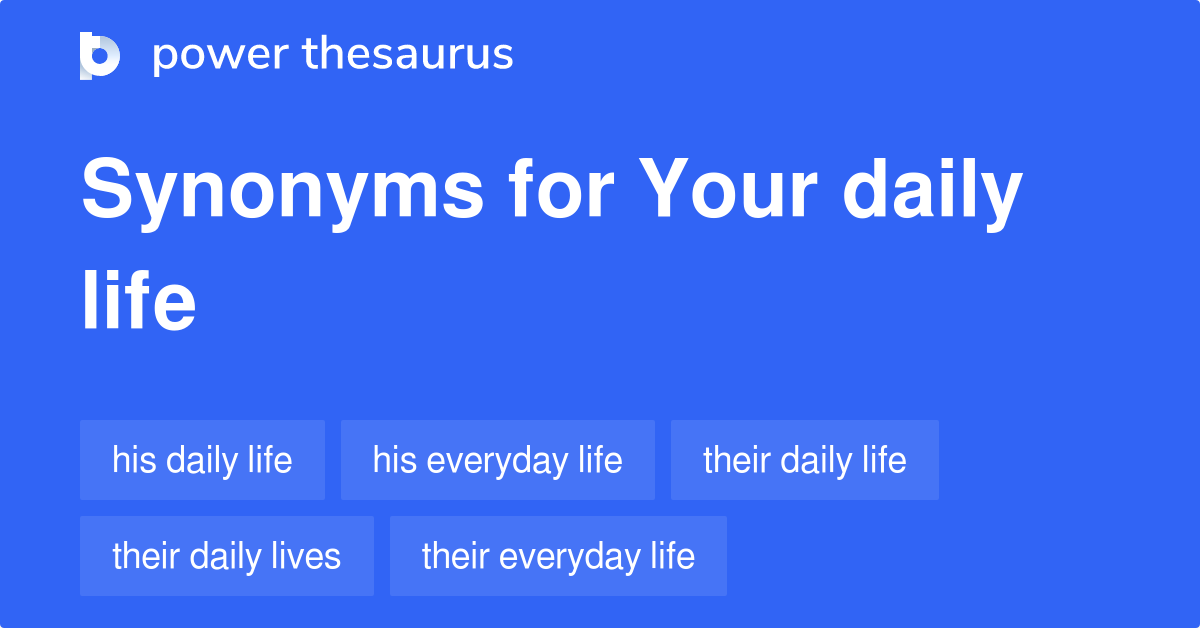 your-daily-life-synonyms-10-words-and-phrases-for-your-daily-life