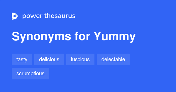 yummy-synonyms-549-words-and-phrases-for-yummy