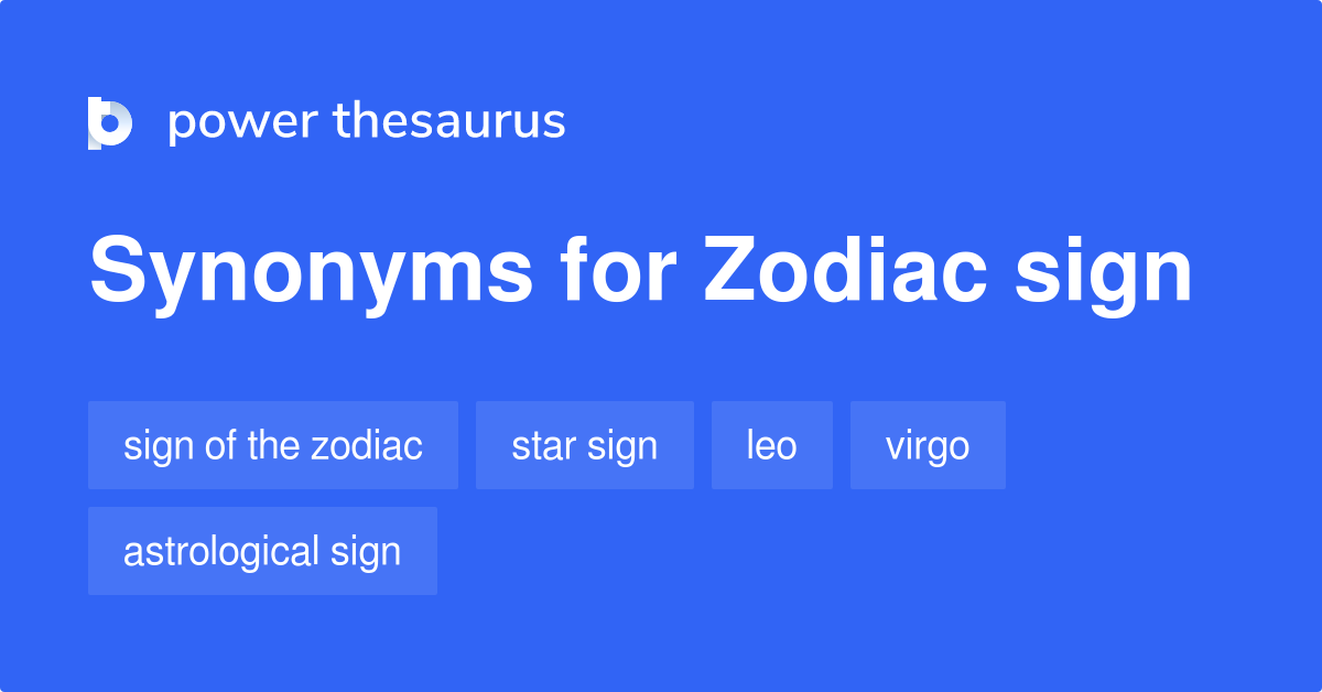 Zodiac Sign synonyms 159 Words and Phrases for Zodiac Sign