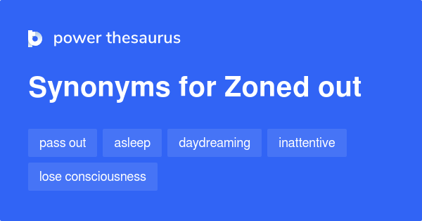 zoned-out-synonyms-219-words-and-phrases-for-zoned-out